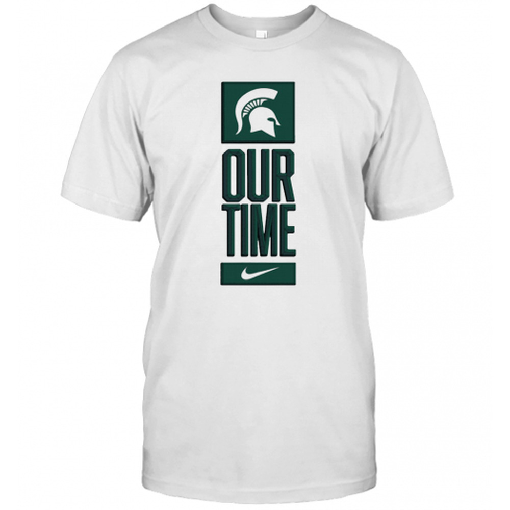 Michigan State Spartans Our Time T-Shirt